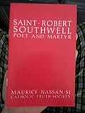 Saint Robert Southwell : poet and martyr
