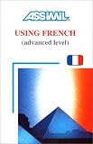 Using French: (le francais en pratique) (Day by Day Method Assimil)