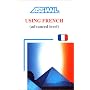 Using French: (le francais en pratique) (Day by Day Method Assimil)