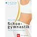 Schongymnastik bei R�ckenbeschwerden: Sanfte �bungen zur Selbsthilfe