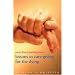 More Than a Parting Prayer: Lessons in Care-Giving for the Dying