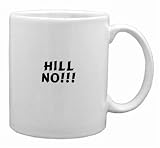 Hill No!!! Mug