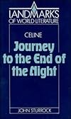 Céline: Journey to the End of the Night (Landmarks of World Literature)