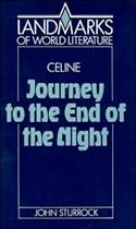 Céline: Journey to the End of the Night (Landmarks of World Literature)