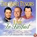 The Irish Tenors Live in Belfast