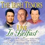 The Irish Tenors Live in Belfast