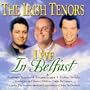 The Irish Tenors Live in Belfast