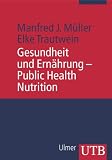 Produkt-Bild: Gesundheit und Ern&auml;hrung - Public Health Nutrition (Uni-Taschenb&uuml;cher M)