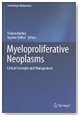 Myeloproliferative Neoplasms: Critical Concepts and Management (Hematologic Malignancies)