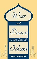 War And Peace in the Law of Islam