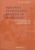 Personale Entwicklungsprozesse im Management.360-Grad-Feedback und Coaching von F�hrungskr�ften.Internationale Hochschulschriften, Bd. 393