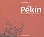 P�kin : Ultimes regards sur la vieille cit�