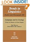 Language and Its Ecology: Essays in Memory of Einar Haugen (Trends in Linguistics. Studies and Monographs)