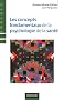 Les concepts fondamentaux de la psychologie de la sant�