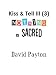 Nothing is Sacred (Kiss & Tell)