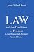 Law and the Conditions of Freedom in the Nineteenth-Century United States