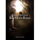Bad Moon Rising: Partie 1 - Le Chocpar Marika Gallman