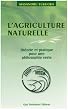 L'agriculture naturelle : theorie et pratique pour une philosophie verte