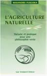 L'agriculture naturelle : theorie et...