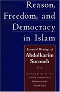 Reason, Freedom, and Democracy in Islam: Essential Writings of Abdolkarim Soroush