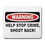HELP STOP CRIME, SHOOT BACK! Mousepad
