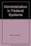 Administration in federal systems