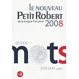 Le Nouveau Petit Robert 2008 Edition: Dictionnaire Alphabetique et Analogique de la Langue Francaise: Nouvelle Edition