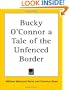 Bucky O'Connor a Tale of the Unfenced Border