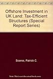 Offshore investment in UK land : tax efficient structures