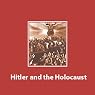 Hitler and the Holocaust [Modern Library Chronicles]