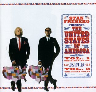 CD-Charts  Music : Stan Freberg Presents The United States Of America, Vol. 1, The Early Years, And Vol. 2, The Middle Years