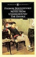 Notes from Underground; The Double (Penguin Classics)