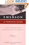 Emerson As Spiritual Guide: A Companion to Emerson's Essays for Personal Reflection and Group Discussion