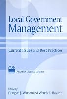 Local Government Management: Current Issues and Best Practices (ASPA Classics)
