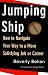 Books : Jumping Ship: How to Navigate Your Way to a More Satifying Job or Career