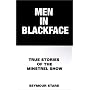 Men in Blackface: True Stories of the Minstrel Show