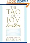 The Tao of Joy Every Day: 365 Days of...