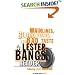 Main Lines, Blood Feasts, and Bad Taste: A Lester Bangs Reader