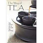 The Way of Tea: The Sublime Art of Oriental Tea Drinking book cover