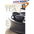 The Way of Tea: The Sublime Art of Oriental Tea Drinking
