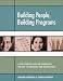 Building People, Building Programs: A Practitioner's Guide for Introducing the Mbti to Individuals and Organizations