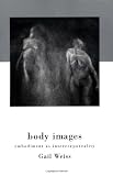 Body Images: Embodiment as Intercorporeality