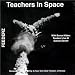 Teachers in Space