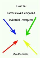 How to Formulate & Compound Industrial Detergents