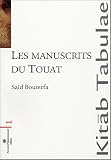 Les manuscrits du Touat : Le Sud algerien