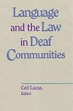 Language and the Law in Deaf Communities (Sociolinguistics in Deaf Communities Vol. 9)