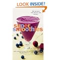 Super Smoothies: 50 Recipes for Every Lifestyle