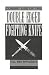 Combat Use Of The Double-Edged Fighting Knife