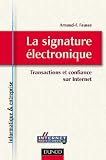 La signature �lectronique : Transactions et confiance sur Internet