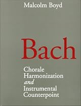 Bach: Chorale Harmonization and Instrumental Counterpoint